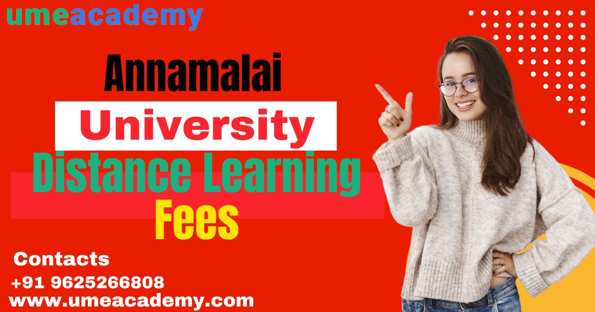 Annamalai University Distance Courses Fees
